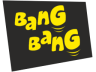 Bang Bang TV