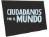Canal Ciudadanos por el Mundo