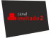 Canal Invitado 2