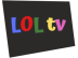 Lol TV