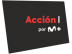 Acción por M+