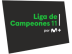 Liga de Campeones 11 por M+ Liga de Campeones 11 por M+
