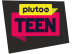 Pluto Teen
