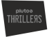 Pluto Thrillers